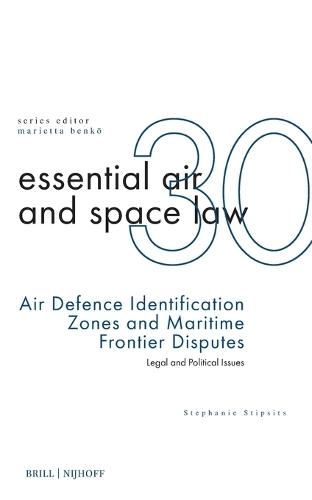 Air Defence Identification Zones and Maritime Frontier Disputes: Legal and Political Issues