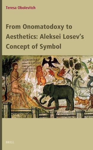 From Onomatodoxy to Aesthetics: Aleksei Losev’s Concept of Symbol