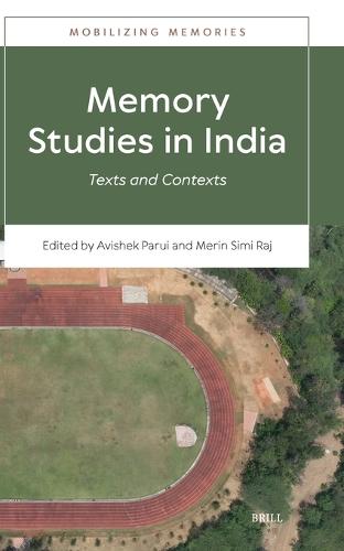 Memory Studies in India: Texts and Contexts