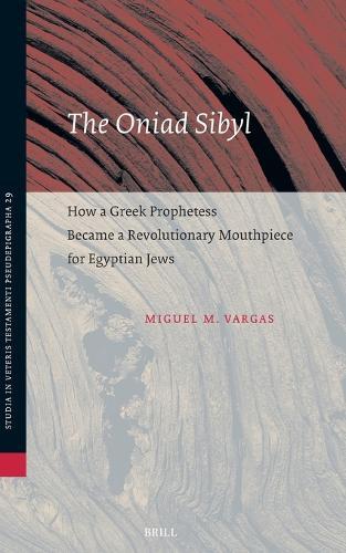 The Oniad Sibyl: How a Greek Prophetess Became a Revolutionary Mouthpiece for Egyptian Jews