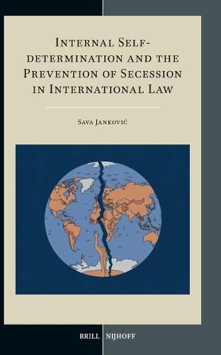 Internal Self-determination and the Prevention of Secession in International Law