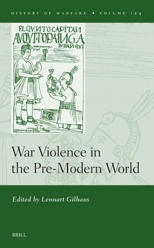 War Violence in the Pre-Modern World