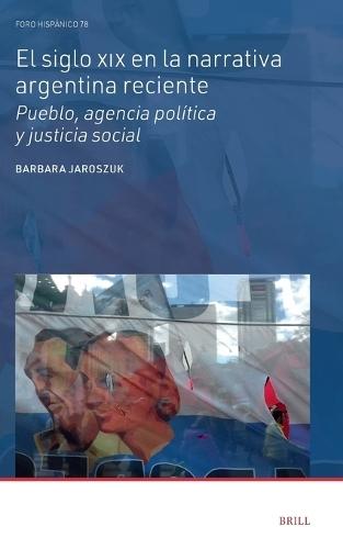 El siglo XIX en la narrativa argentina reciente: Pueblo, agencia política y justicia social