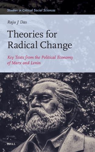 Theories for Radical Change: Key Texts from the Political Economy of Marx and Lenin