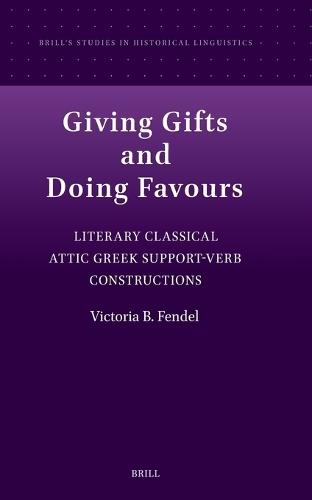 Giving Gifts and doing Favours: Literary Classical Attic Greek Support-Verb Constructions