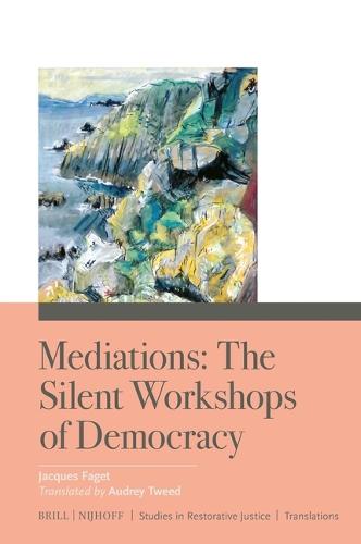 Mediations: The Silent Workshops of Democracy