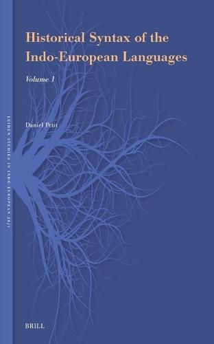 Historical Syntax of the Indo-European Languages: Part 1