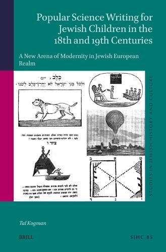 Popular Science Writing for Jewish Children in the 18th and 19th Centuries: A New Arena of Modernity in Jewish European Realm