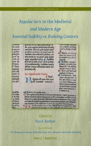 Regulae Iuris in the Medieval and Modern Age: Essential Stability vs. Evolving Contexts