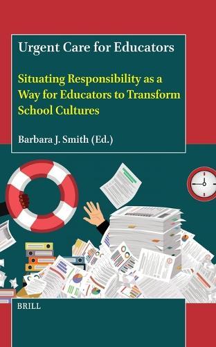 Urgent Care for Educators: Situating Responsibility as a Way for Educators to Transform School Cultures