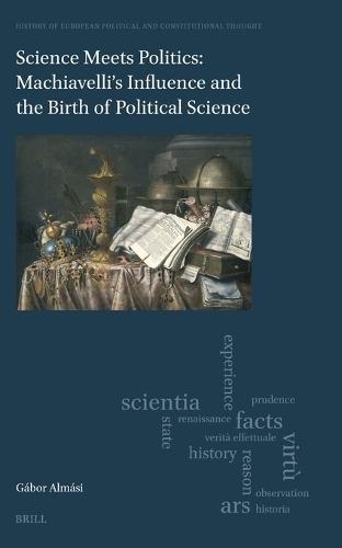 Science Meets Politics: Machiavelli’s Influence and the Birth of Political Science