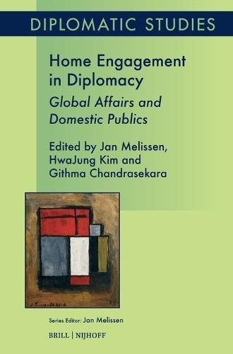 Home Engagement in  Diplomacy: Global Affairs and Domestic Publics