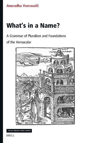What’s in a Name? A Grammar of Pluralism and Foundations of the Vernacular