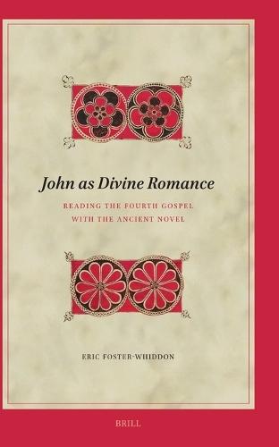 John as Divine Romance: Reading the Fourth Gospel with the Ancient Novel
