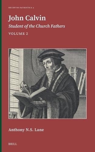 John Calvin: Student of the Church Fathers, Vol. 2