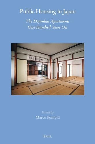 Public Housing in Japan. The Dōjunkai Apartments One Hundred Years on