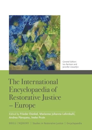 The International Encyclopaedia of Restorative Justice – Europe (2 vols.)