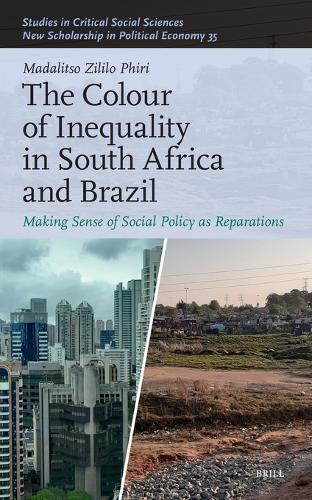 The Colour of Inequality in South Africa and Brazil: Making Sense of Social Policy as Reparations