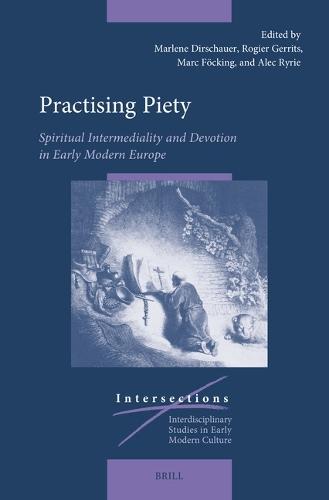 Practising Piety: Spiritual Intermediality and Devotion in Early Modern Europe