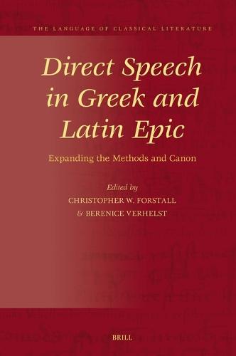 Direct Speech in Greek and Latin Epic: Expanding the Methods and Canon