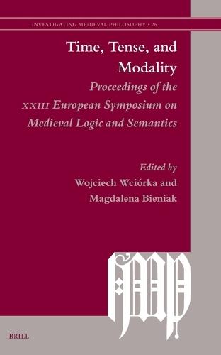 Time, Tense, and Modality: Proceedings of the XXIII European Symposium on Medieval Logic and Semantics