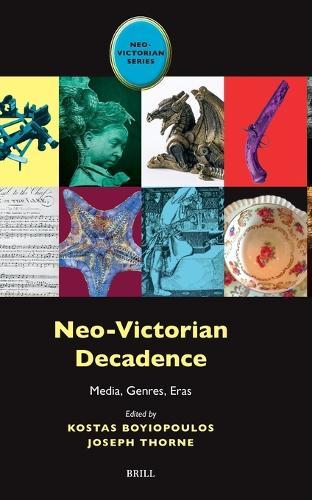 Neo-Victorian Decadence: Media, Genres, Eras