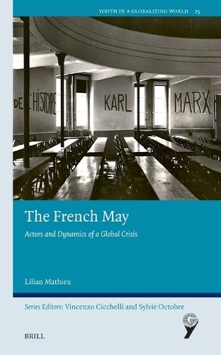The French May: Actors and Dynamics of a Global Crisis