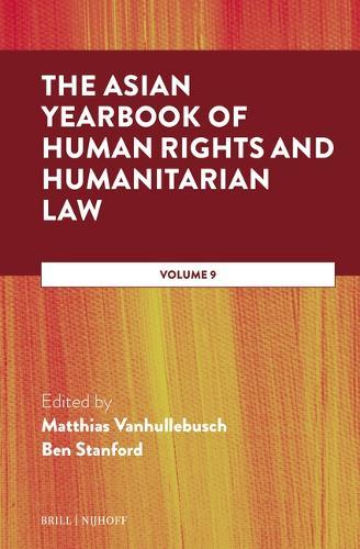 The Asian Yearbook of Human Rights and Humanitarian Law: Volume 9