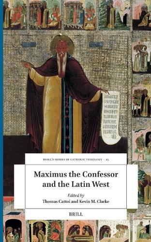 Maximus the Confessor and the Latin West