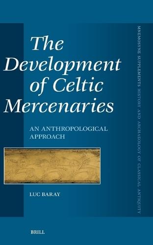 The Development of Celtic Mercenaries: An Anthropological Approach