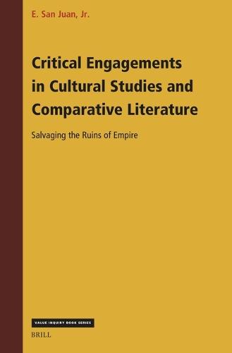Critical Engagements in Cultural Studies and Comparative Literature: Salvaging the Ruins of Empire