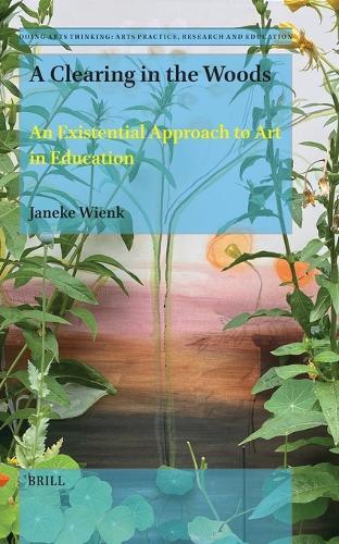 A Clearing in the Woods: An Existential Approach to Art in Education