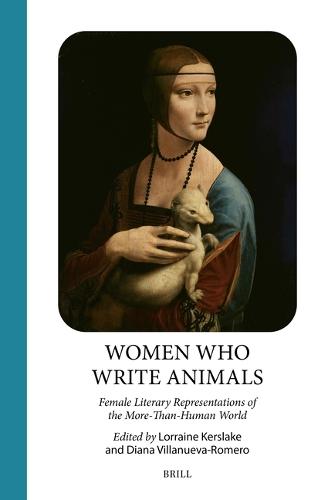 Women Who Write Animals: Female Literary Representations of the More-Than-Human World