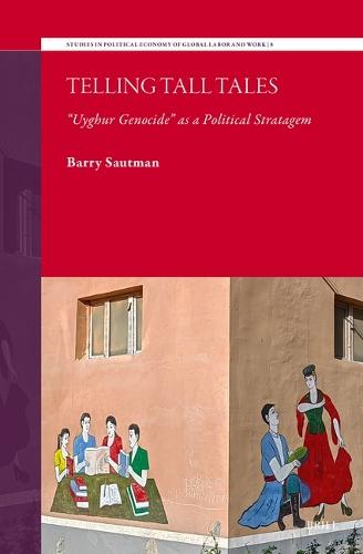 Telling Tall Tales: “Uyghur Genocide” as a Political Stratagem