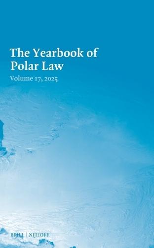 The Yearbook of Polar Law Volume 17, 2025