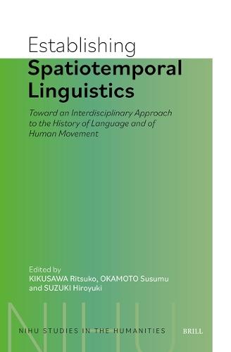 Establishing Spatiotemporal Linguistics: Toward an Interdisciplinary Approach to the History of Language and of Human Movement