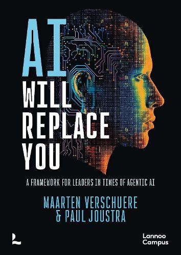 AI Will Replace You: A Framework for Leaders in Times of Agentic AI