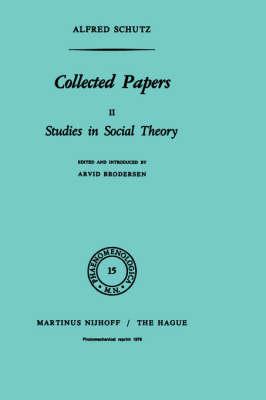 Collected Papers II: Studies in Social Theory