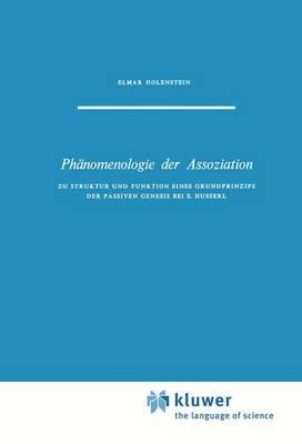 Phänomenologie der Assoziation: Zu Struktur und Funktion eines Grundprinzips der passiven Genesis bei E. Husserl