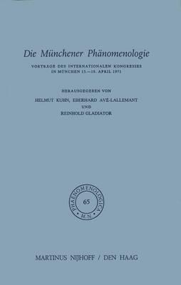 Die Münchener Phänomenologie: Vorträge des Internationalen Kongresses in München 13.–18. April 1971