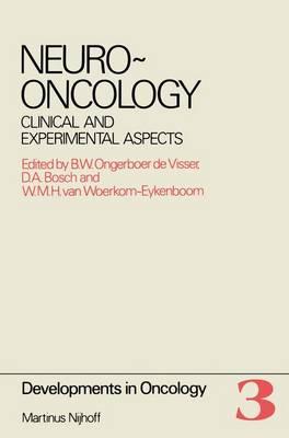 Neuro-Oncology: Clinical and Experimental Aspects Proceedings of the International Symposium on Neuro-Oncology ,Noordwijkerhout, The Netherlands, October 25–27, 1979