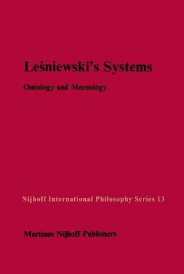 Leśniewski’s Systems: Ontology and Mereology