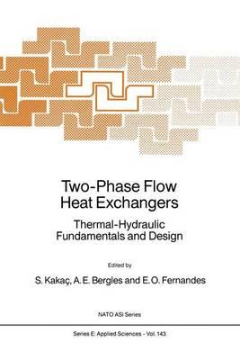 Two-Phase Flow Heat Exchangers: Thermal-Hydraulic Fundamentals and Design