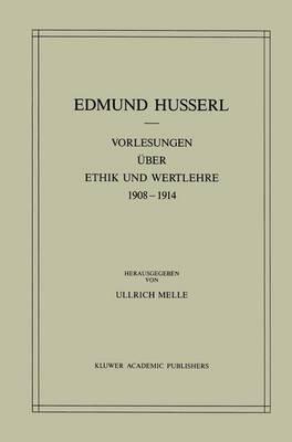 Vorlesungen über Ethik und Wertlehre 1908–1914