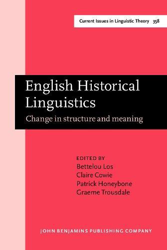 English Historical Linguistics: Change in structure and meaning. Papers from the XXth ICEHL