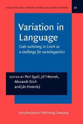 Variation in Language: Code switching in Czech as a challenge for sociolinguistics