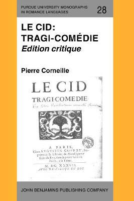 Le Cid: Tragi-comédie: Edition critique