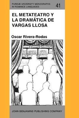 El metateatro y la dramática de Vargas Llosa: Hacia una poética del espectador