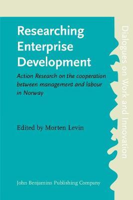 Researching Enterprise Development: Action Research on the cooperation between management and labour in Norway