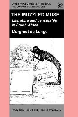 The Muzzled Muse: Literature and censorship in South Africa